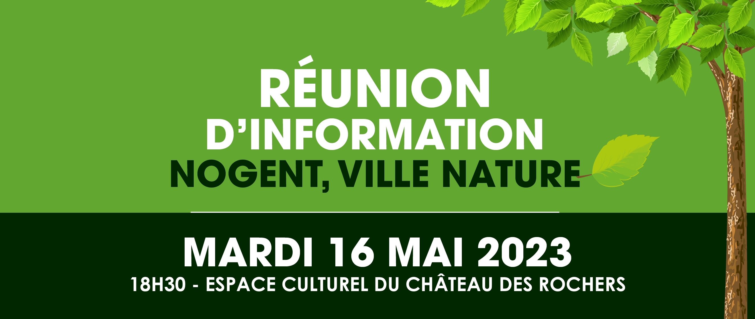 Réunion d'information Nogent ville nature. Le mardi 16 mai à 18h30 à l'Espace Culturel du Château des Rochers
